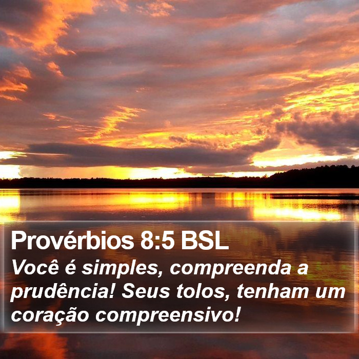 Provérbios 8:5 BSL Bible Study