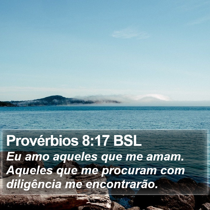 Provérbios 8:17 BSL Bible Study