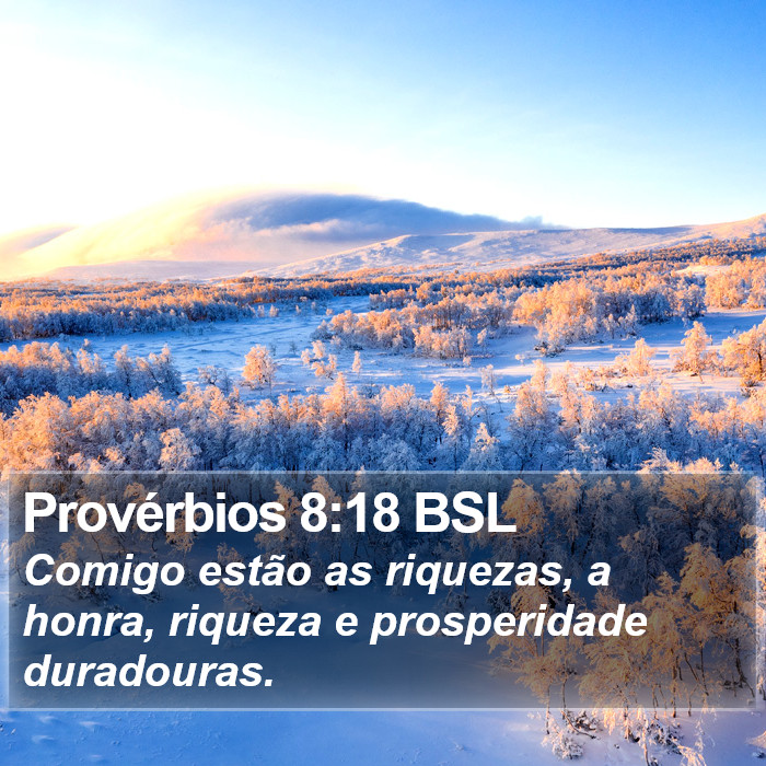 Provérbios 8:18 BSL Bible Study