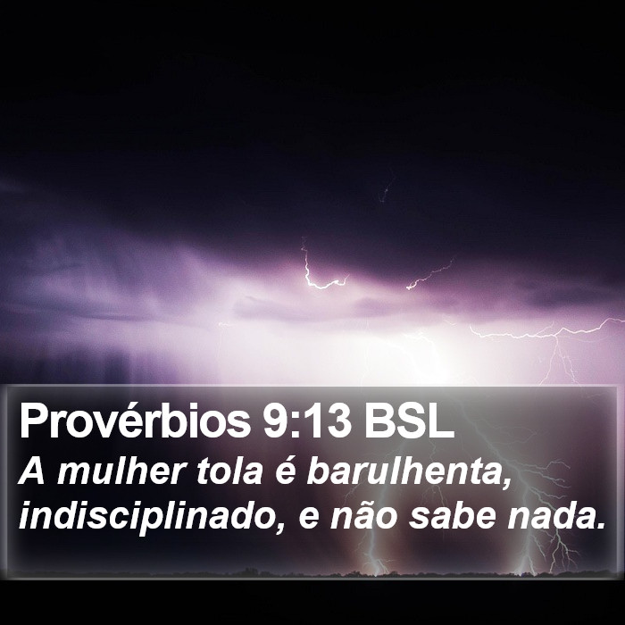 Provérbios 9:13 BSL Bible Study