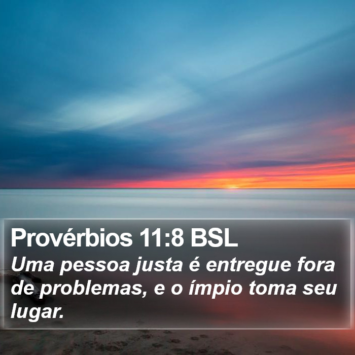 Provérbios 11:8 BSL Bible Study