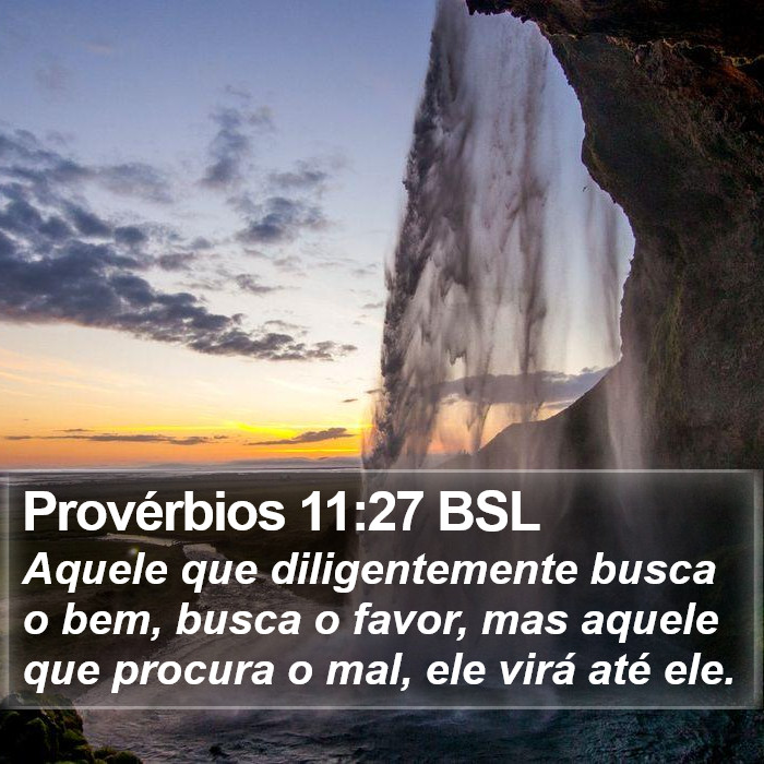 Provérbios 11:27 BSL Bible Study