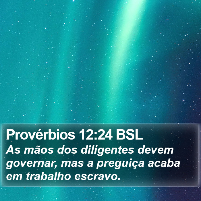 Provérbios 12:24 BSL Bible Study