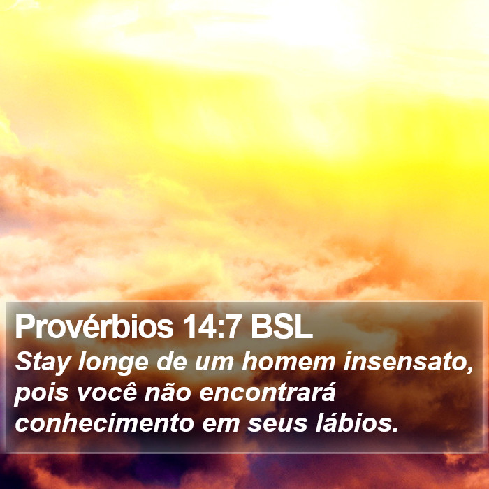 Provérbios 14:7 BSL Bible Study