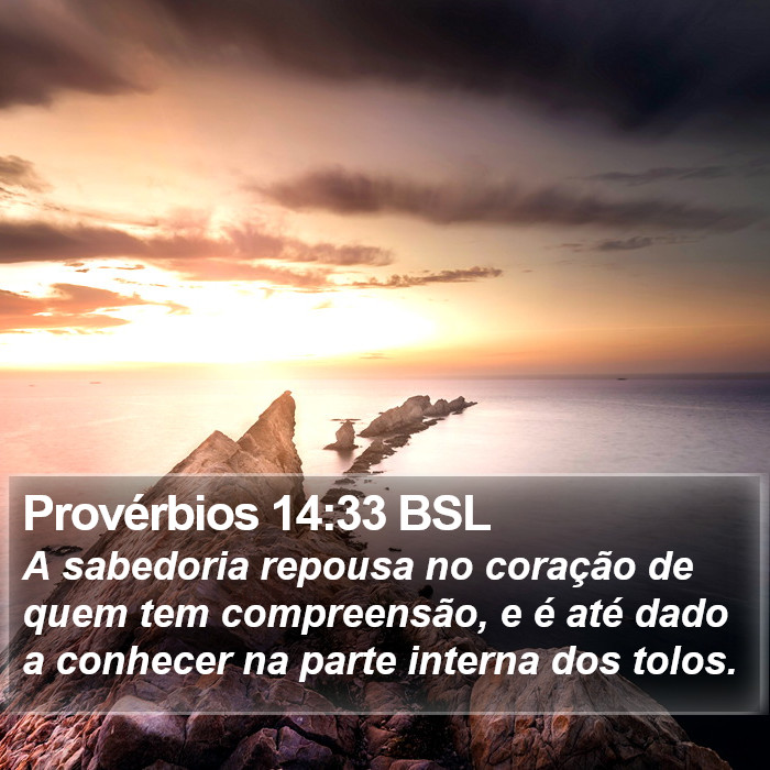 Provérbios 14:33 BSL Bible Study