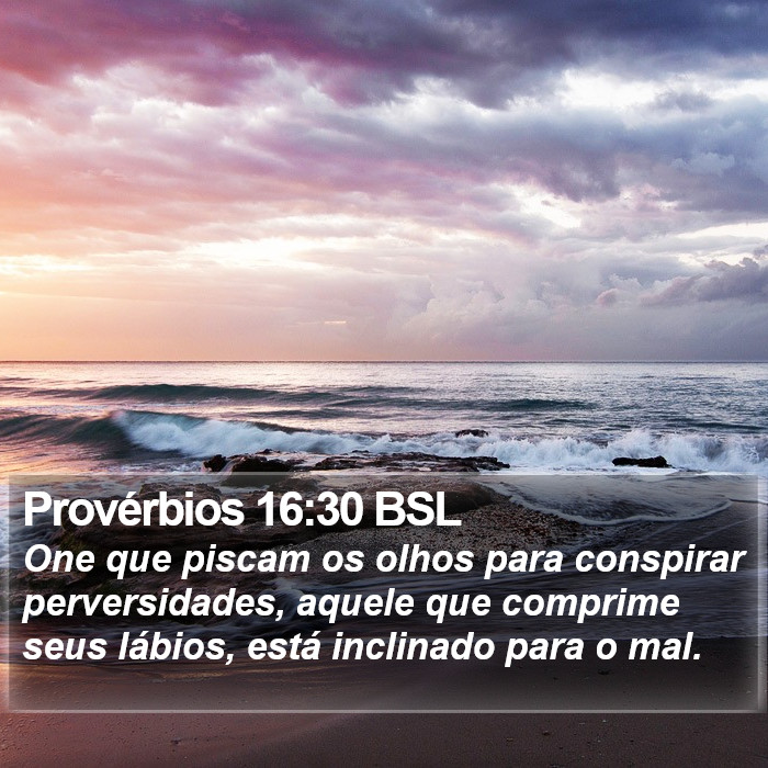 Provérbios 16:30 BSL Bible Study