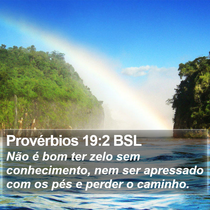 Provérbios 19:2 BSL Bible Study