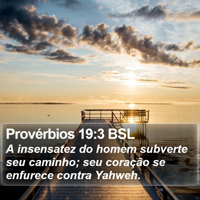 Provérbios 19:3 BSL Bible Study