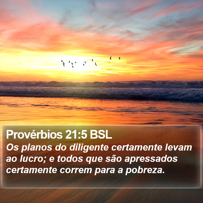 Provérbios 21:5 BSL Bible Study