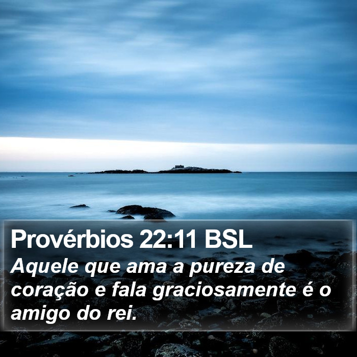 Provérbios 22:11 BSL Bible Study