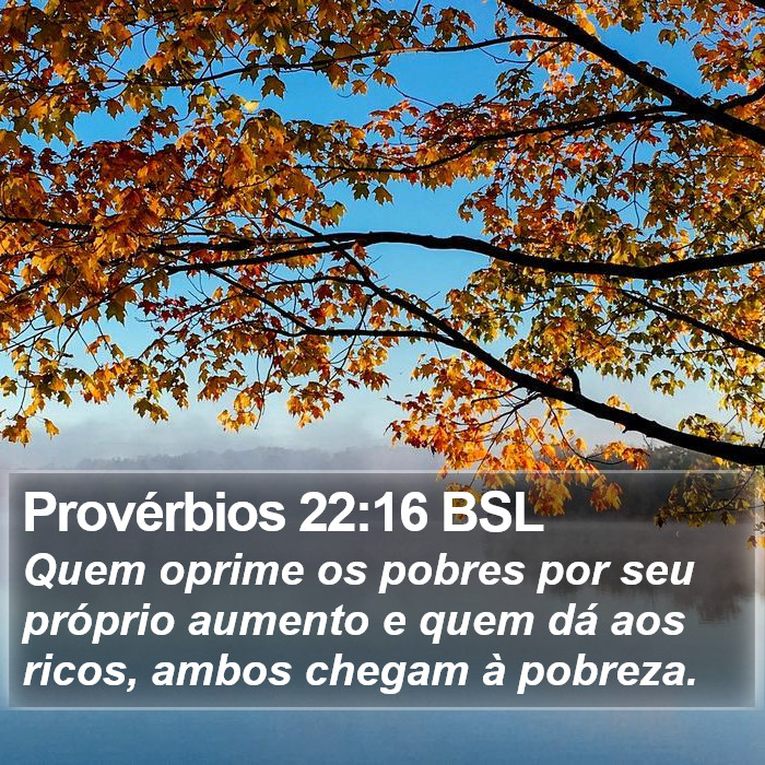 Provérbios 22:16 BSL Bible Study
