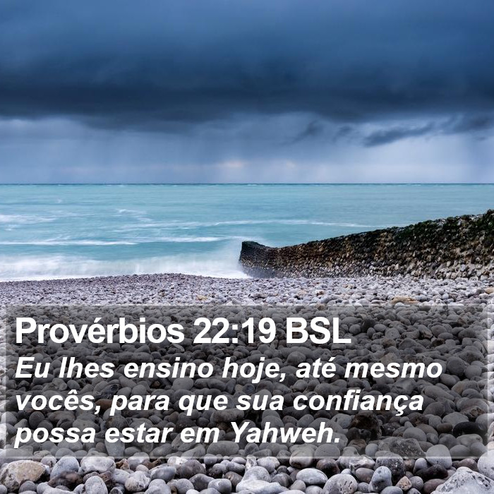 Provérbios 22:19 BSL Bible Study