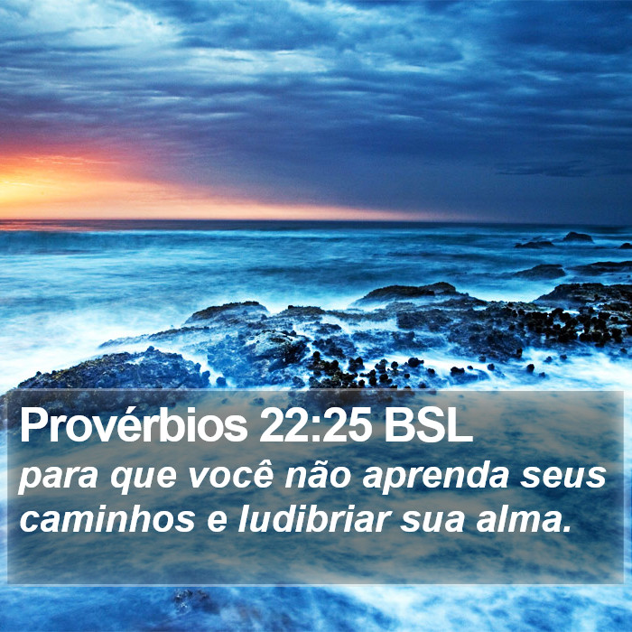 Provérbios 22:25 BSL Bible Study