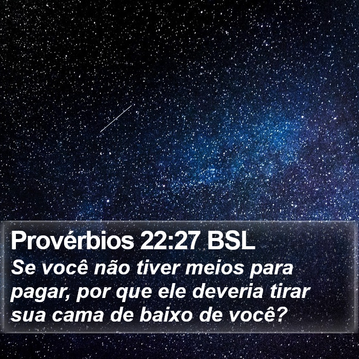 Provérbios 22:27 BSL Bible Study