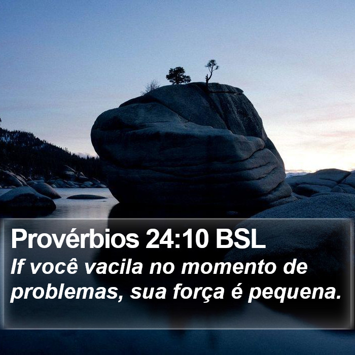 Provérbios 24:10 BSL Bible Study