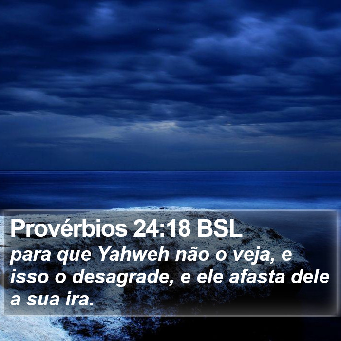 Provérbios 24:18 BSL Bible Study