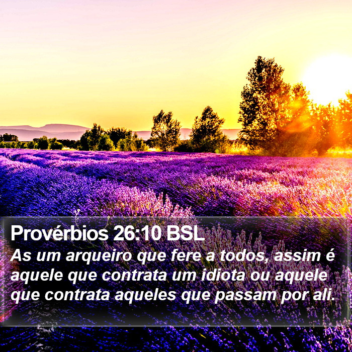Provérbios 26:10 BSL Bible Study