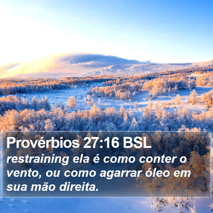 Provérbios 27:16 BSL Bible Study