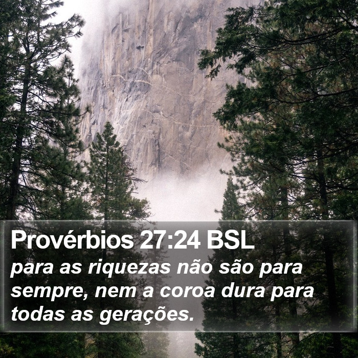 Provérbios 27:24 BSL Bible Study