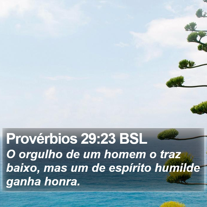 Provérbios 29:23 BSL Bible Study