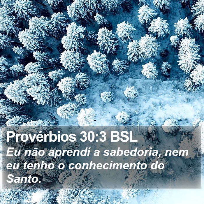 Provérbios 30:3 BSL Bible Study