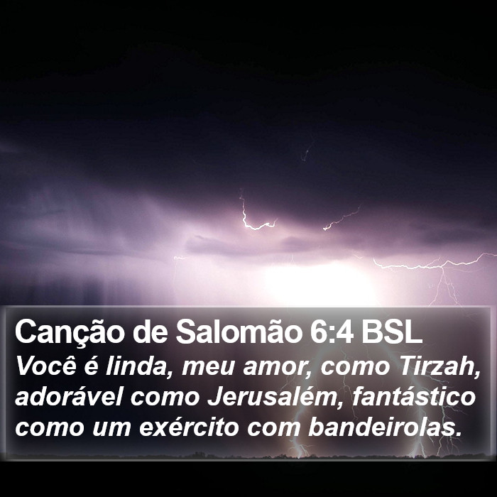 Canção de Salomão 6:4 BSL Bible Study