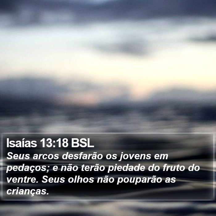 Isaías 13:18 BSL Bible Study