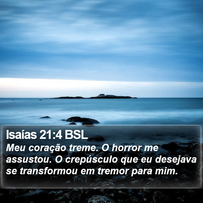 Isaías 21:4 BSL Bible Study