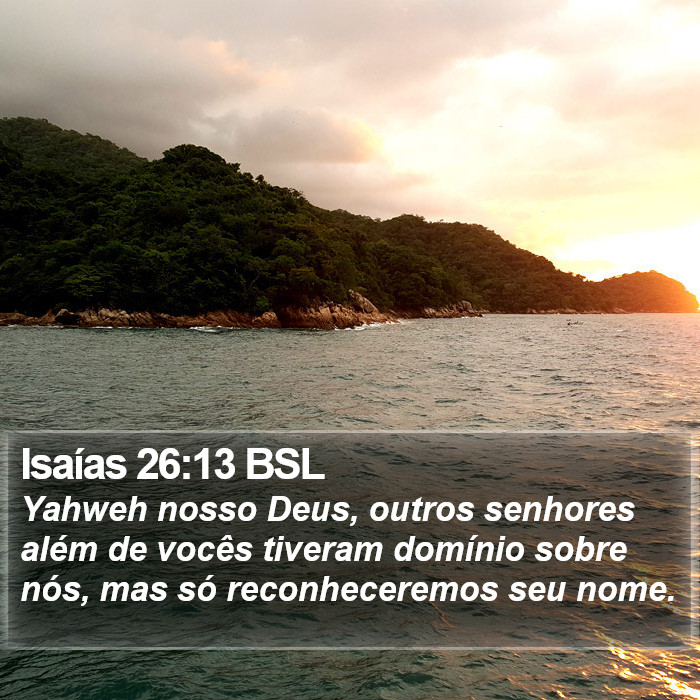 Isaías 26:13 BSL Bible Study