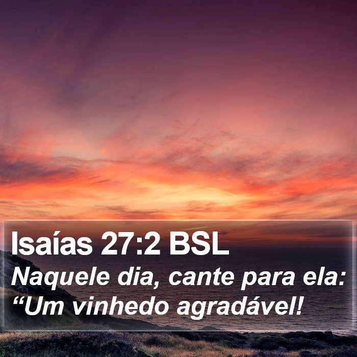 Isaías 27:2 BSL Bible Study