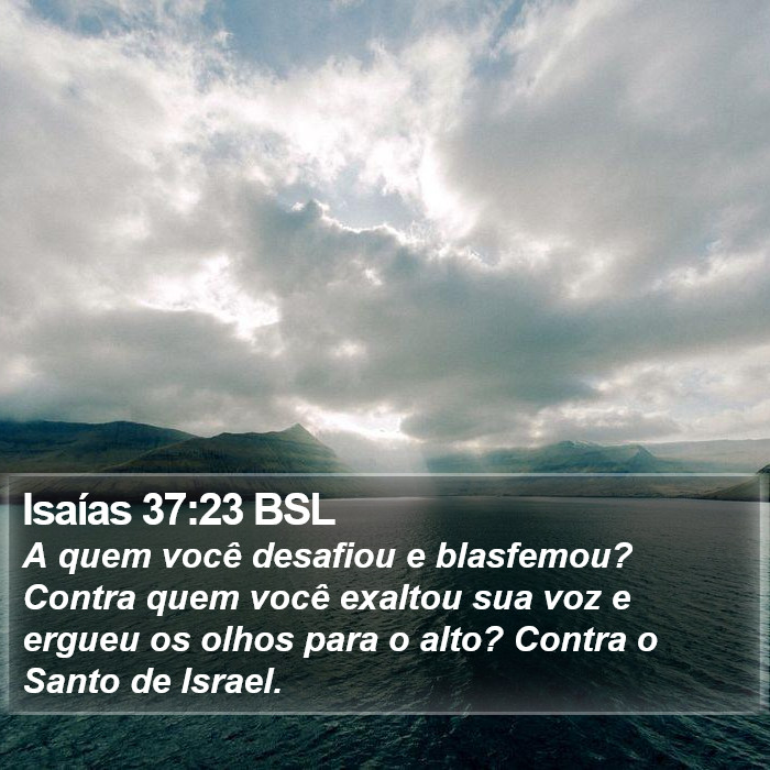 Isaías 37:23 BSL Bible Study