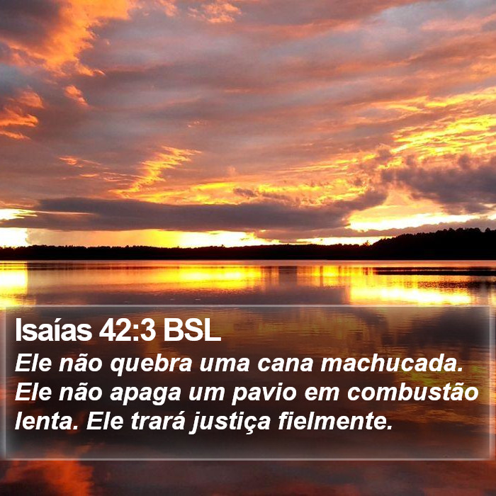 Isaías 42:3 BSL Bible Study
