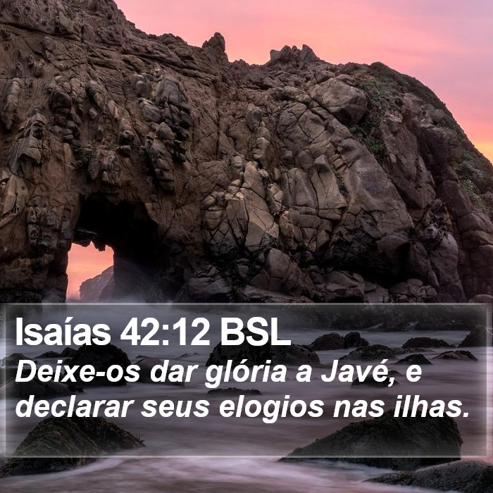 Isaías 42:12 BSL Bible Study