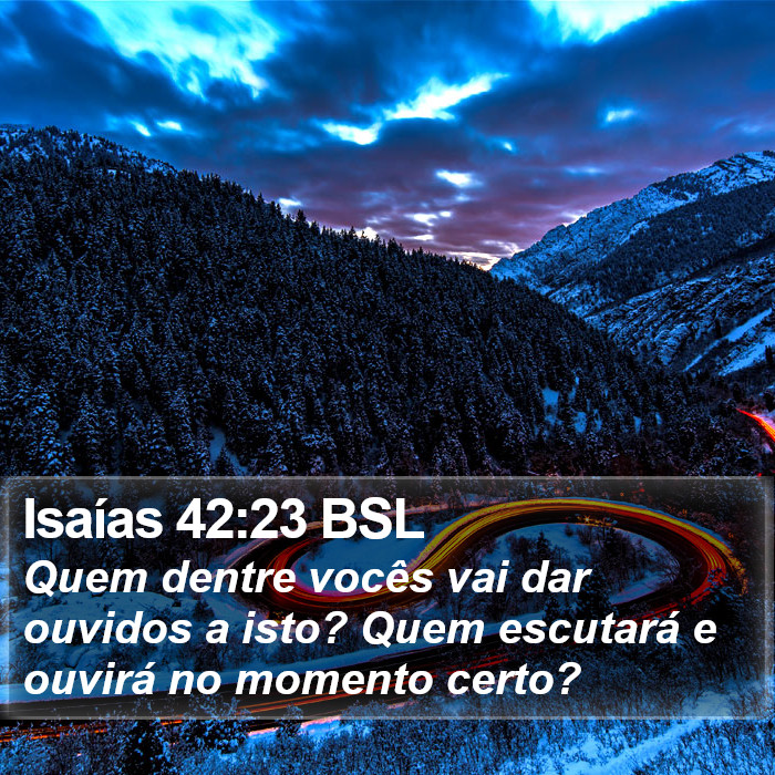 Isaías 42:23 BSL Bible Study