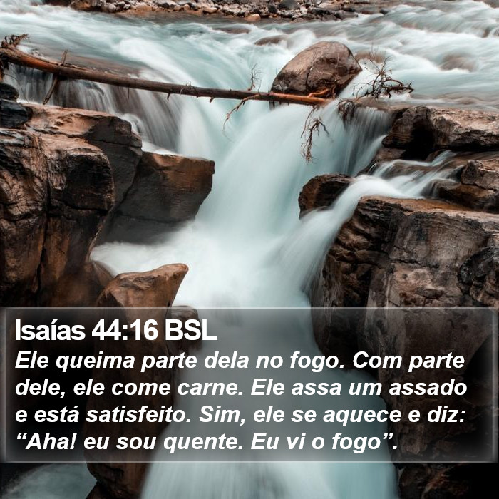 Isaías 44:16 BSL Bible Study