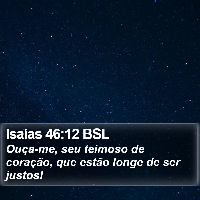 Isaías 46:12 BSL Bible Study