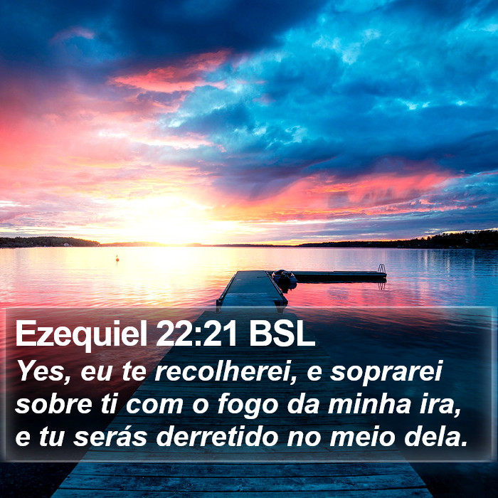 Ezequiel 22:21 BSL Bible Study