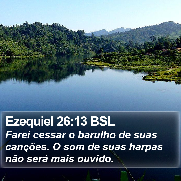 Ezequiel 26:13 BSL Bible Study