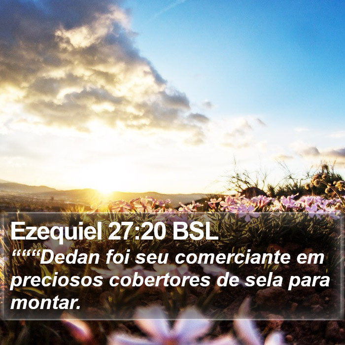 Ezequiel 27:20 BSL Bible Study