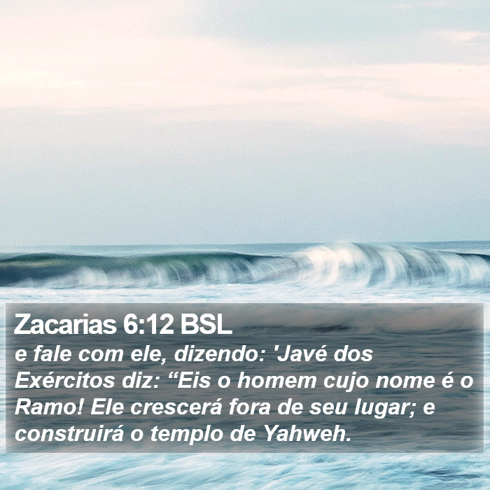 Zacarias 6:12 BSL Bible Study