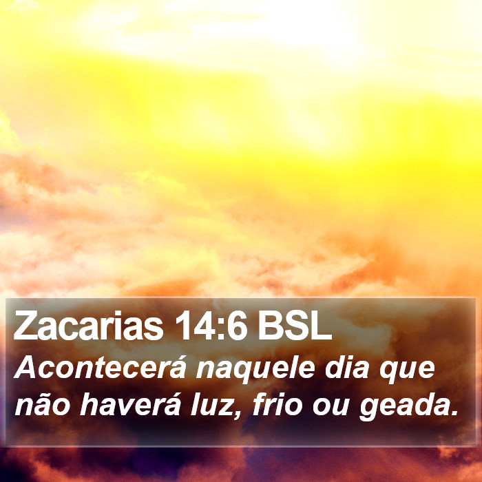 Zacarias 14:6 BSL Bible Study
