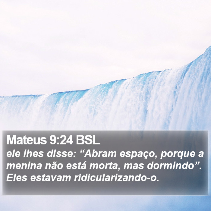 Mateus 9:24 BSL Bible Study