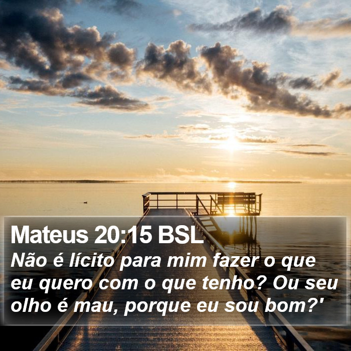 Mateus 20:15 BSL Bible Study