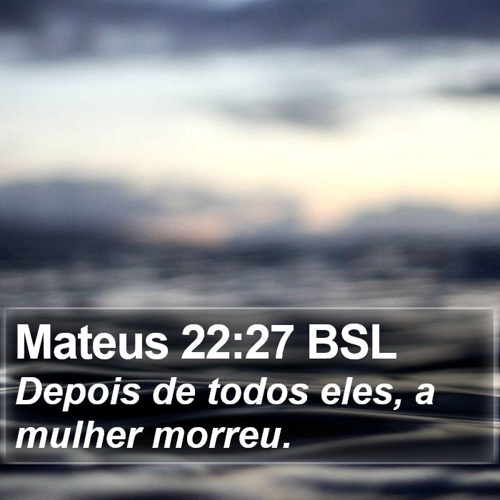 Mateus 22:27 BSL Bible Study