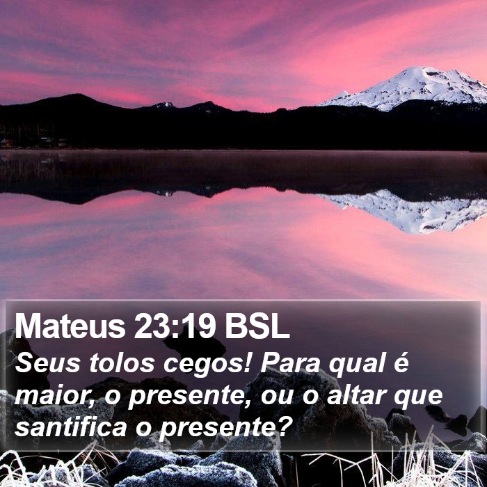 Mateus 23:19 BSL Bible Study