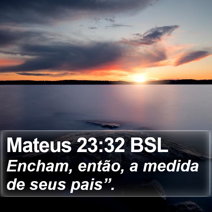 Mateus 23:32 BSL Bible Study