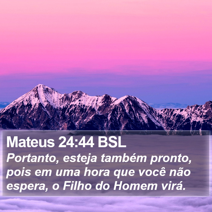 Mateus 24:44 BSL Bible Study