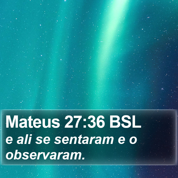 Mateus 27:36 BSL Bible Study