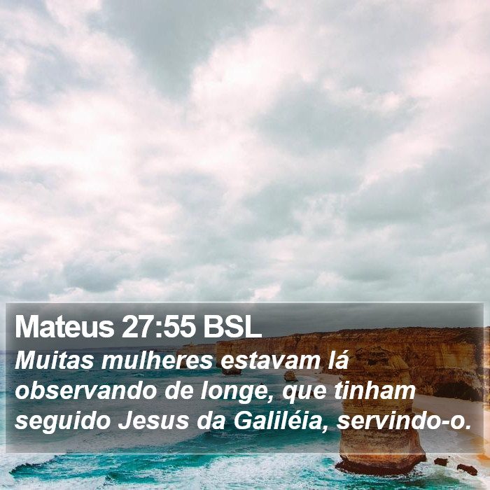 Mateus 27:55 BSL Bible Study