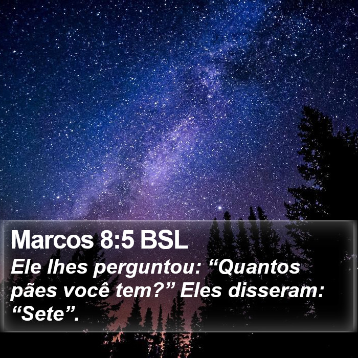 Marcos 8:5 BSL Bible Study